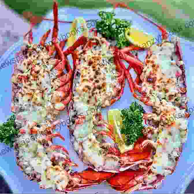 A Mouthwatering Platter Of Lobster Thermidor, Lobster Newberg, And New England Lobster Roll Lobster Cookbook: Lobster Thermidor Lobster Newberg New England Lobster Roll And Other Delicious Lobster Recipes (Seafood Cookbook 5)