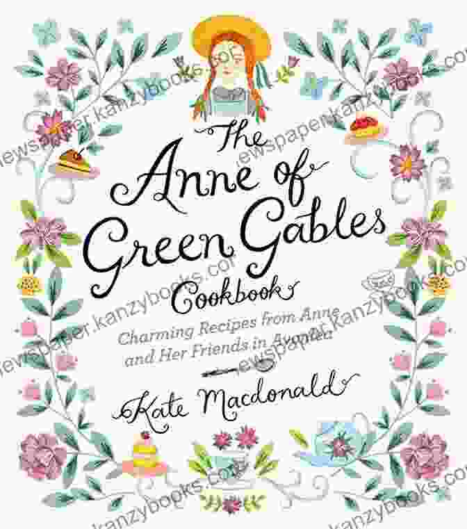 An Interior Page From The Anne Of Green Gables Cookbook, Featuring A Recipe For Raspberry Cordial Accompanied By A Quote From The Novel. The Anne Of Green Gables Cookbook: Charming Recipes From Anne And Her Friends In Avonlea