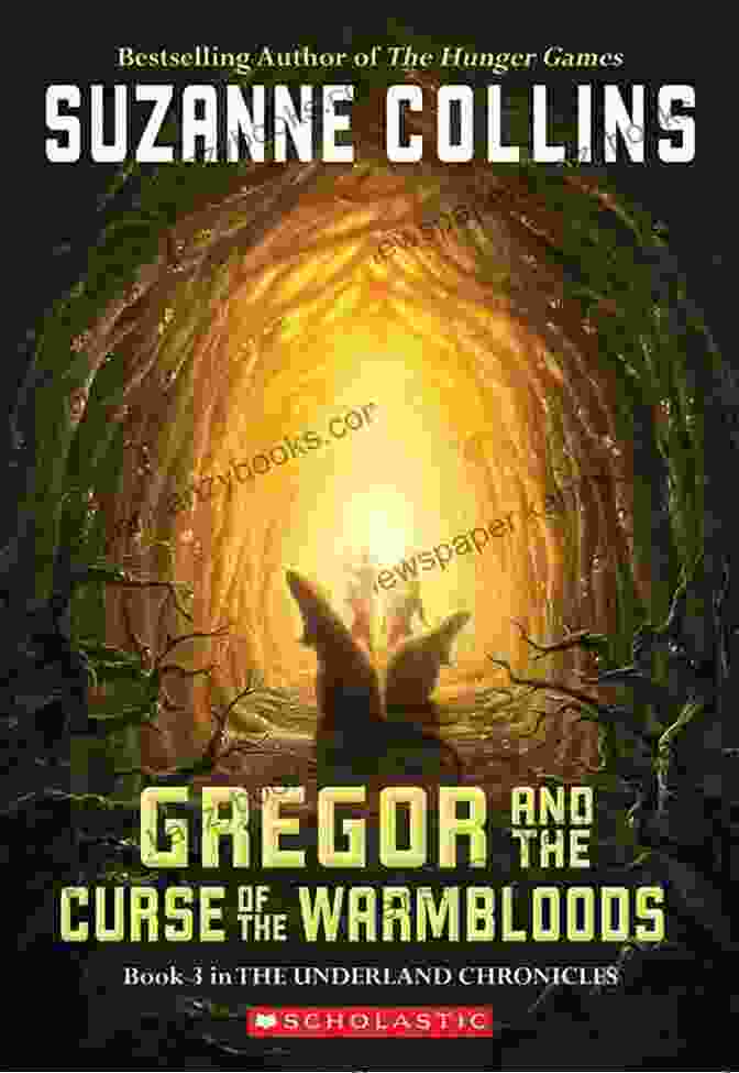 Book Cover Of Gregor And The Curse Of The Warmbloods By Suzanne Collins The Underland Chronicles #3: Gregor And The Curse Of The Warmbloods