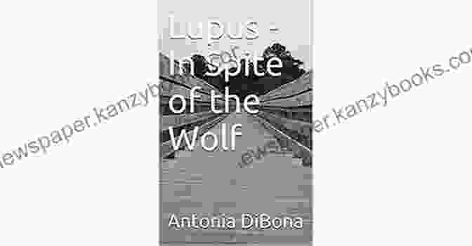 Book Cover Of Lupus In Spite Of The Wolf