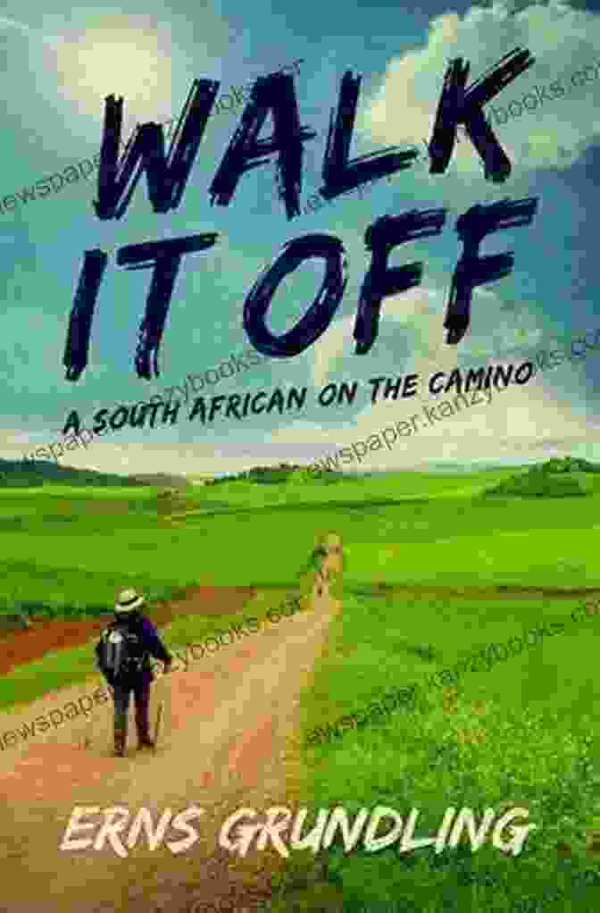 Book Cover Of 'South African On The Camino' Walk It Off: A South African On The Camino