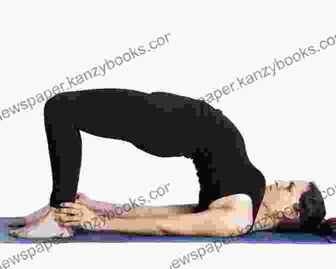 Bridge Pose (Setu Bandhasana) 30 Day Exercise Plan YOGA: Live Longer Feel Better (ZERO TO FIT In Just 30 Days 1)