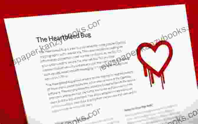 The Heartbleed Bug, A Critical Vulnerability That Exposed Sensitive Data From Websites And Servers The Art Of Intrusion: The Real Stories Behind The Exploits Of Hackers Intruders And Deceivers