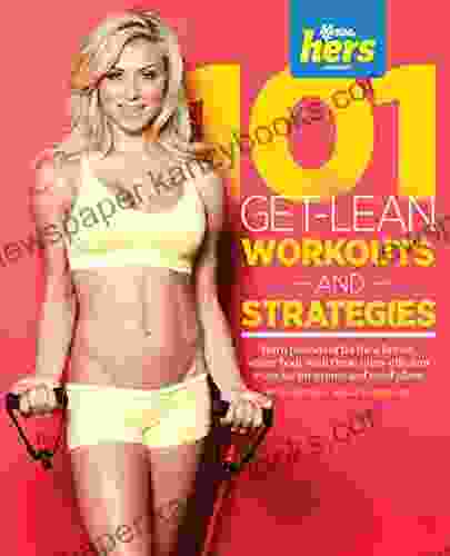 101 Get Lean Workouts And Strategies For Women (101 Workouts)