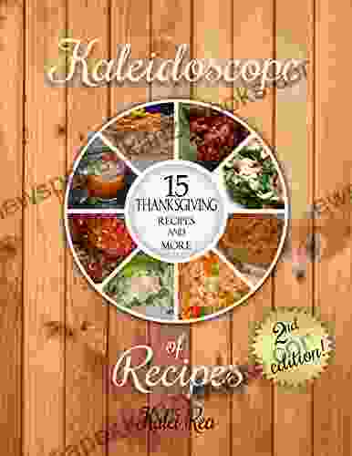 15 Thanksgiving Recipes And More Kalei Rea