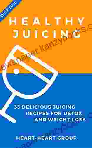 Juicing: Healthy Juicing: 33 Delicious Juicing Recipes For Detox and Weight Loss (Dairy Free Gluten Free Low Cholesterol Vegan Diet Vegan Juicing Recipes Healthy eating Smoothies 1)