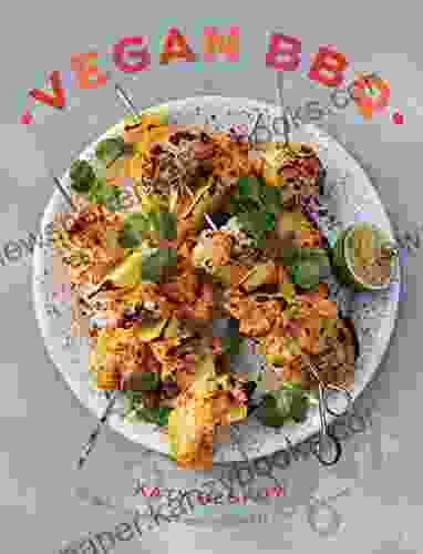 Vegan BBQ: 70 Delicious Plant Based Recipes to Cook Outdoors