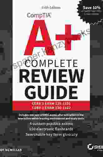 CompTIA A+ Complete Review Guide: Exam Core 1 220 1001 And Exam Core 2 220 1002