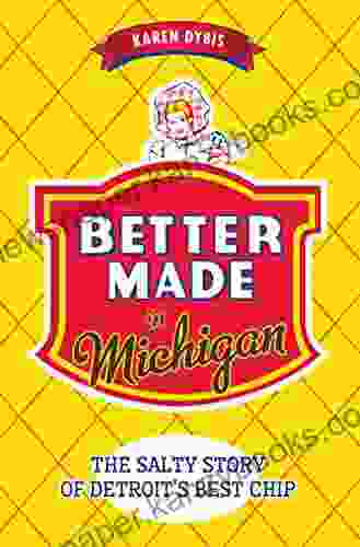 Better Made In Michigan: The Salty Story Of Detroit S Best Chip (American Palate)