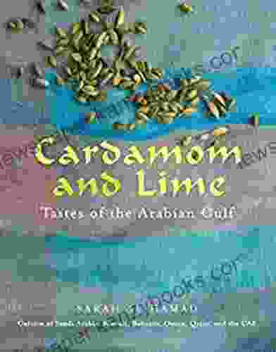 Cardamom And Lime: Recipes From The Arabian Gulf