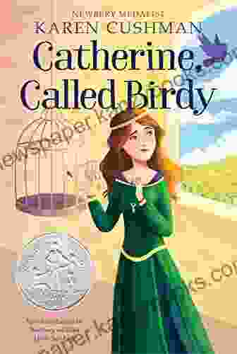 Catherine Called Birdy Karen Cushman