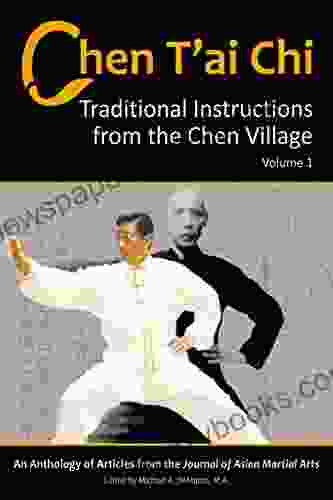 Chen T Ai Chi: Traditional Instructions From The Chen Village Vol 1