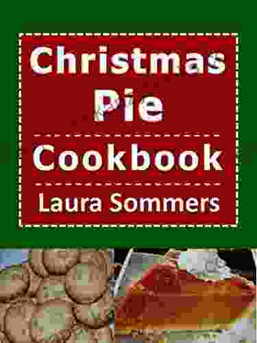 Christmas Pie Cookbook (Christmas Cookbook 5)