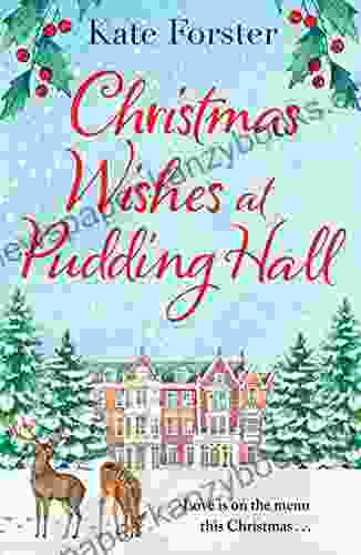 Christmas Wishes At Pudding Hall: A Gorgeous Christmas Romance To Sweep You Off Of Your Feet