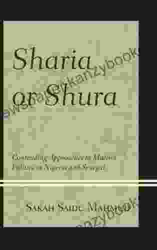 Sharia Or Shura: Contending Approaches To Muslim Politics In Nigeria And Senegal