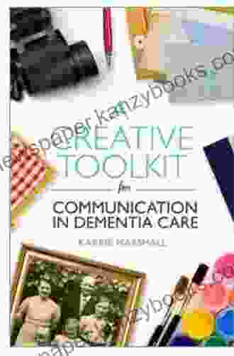 A Creative Toolkit For Communication In Dementia Care