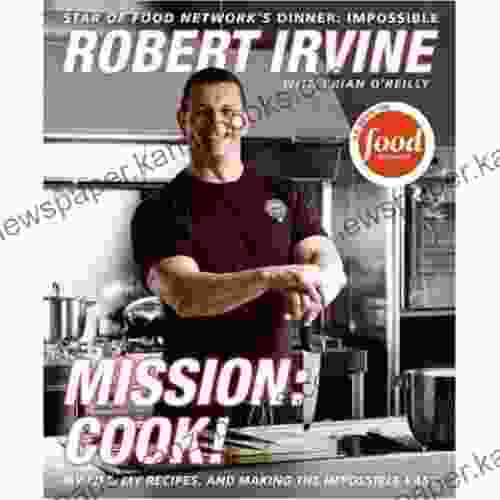 Mission: Cook : My Life My Recipes And Making The Impossible Easy