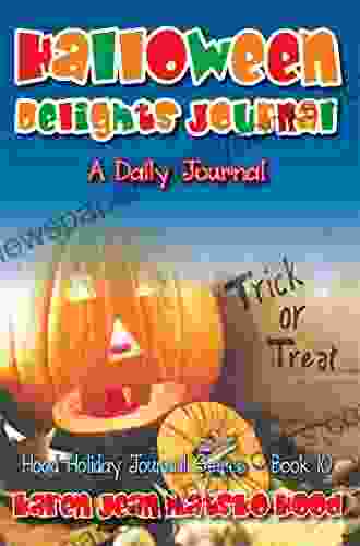 Halloween Delights Journal: A Daily Journal (Hood Holiday Journal 10)