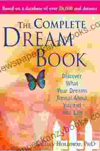 The Complete Dream Book: Discover What Your Dreams Reveal About You And Your Life