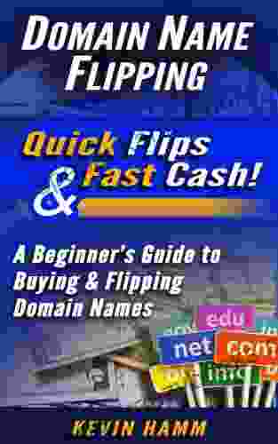 Domain Name Flipping: Quick Flips Fast Cash