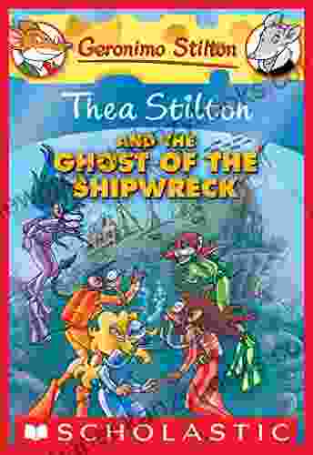 Thea Stilton and the Ghost of the Shipwreck (Thea Stilton #3): A Geronimo Stilton Adventure (Thea Stilton Graphic Novels)