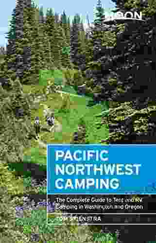 Moon Pacific Northwest Camping: The Complete Guide to Tent and RV Camping in Washington and Oregon (Moon Outdoors)