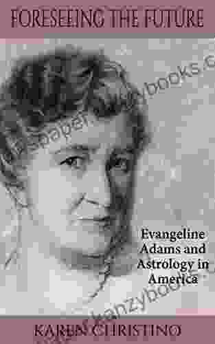 Foreseeing The Future: Evangeline Adams And Astrology In America