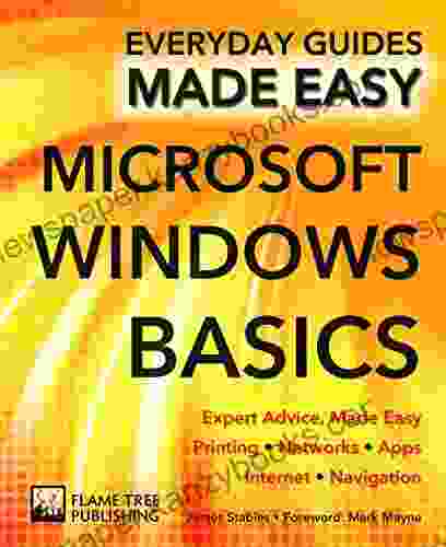 Microsoft Windows Basics: Expert Advice Made Easy (Everyday Guides Made Easy)