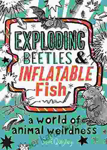 Exploding Beetles And Inflatable Fish: A World Of Animal Weirdness