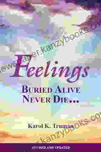 Feelings Buried Alive Never Die