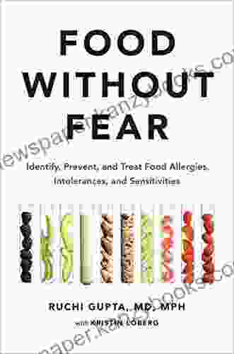 Food Without Fear: Identify Prevent And Treat Food Allergies Intolerances And Sensitivities