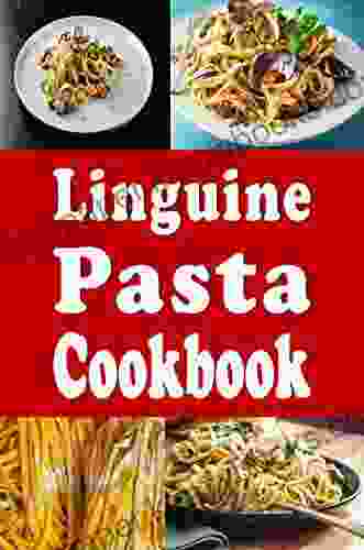 Linguine Pasta Cookbook (Pasta Recipes 10)