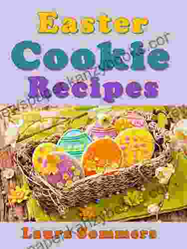 Easter Cookie Recipes Laura Sommers