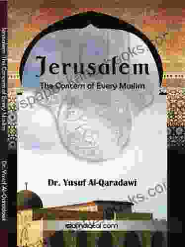 Jerusalem: The Concern Of Every Muslim