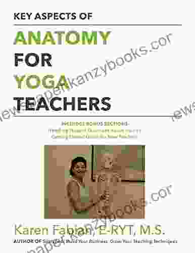 Key Aspects Of Anatomy For Yoga Teachers