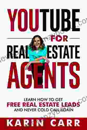 YouTube For Real Estate Agents: Learn How To Get Free Real Estate Leads And NEVER Cold Call Again