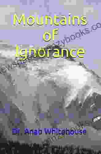 Mountains Of Ignorance Marguerite Manning