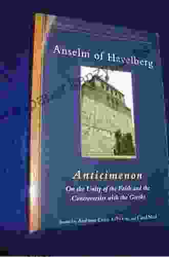 Anticimenon: On the Unity of the Faith and the Controversies with the Greeks (Cistercian Studies 232)