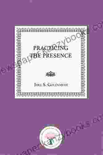 Practicing The Presence LaUna Huffines