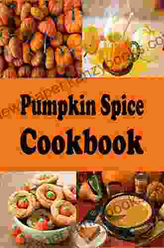 Pumpkin Spice Cookbook (Halloween Recipes 6)