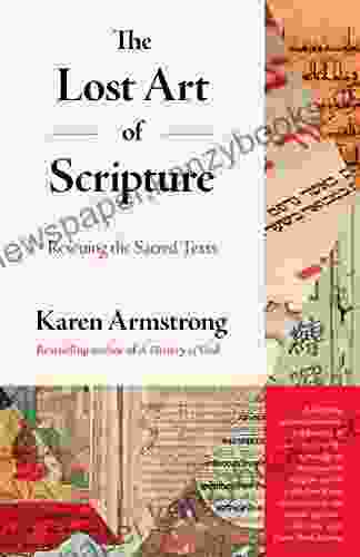 The Lost Art Of Scripture: Rescuing The Sacred Texts