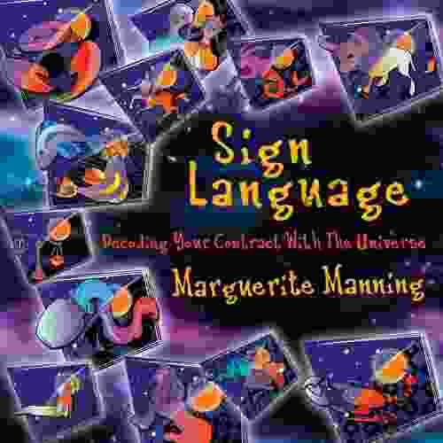 Sign Language: Decoding Your Contract With The Universe