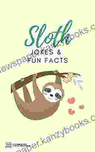 Sloth Jokes Fun Facts: Funny Jokes For Kids