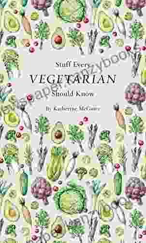 Stuff Every Vegetarian Should Know (Stuff You Should Know 21)