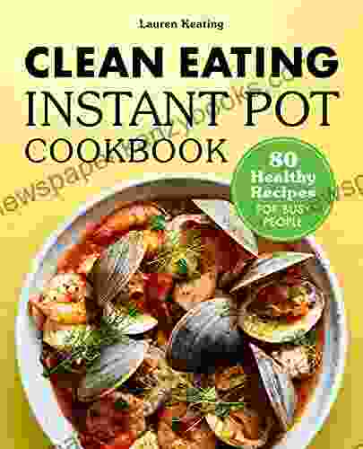 Clean Eating Instant Pot Cookbook