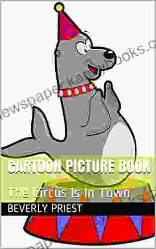 Cartoon Picture Book: The Circus Is In Town