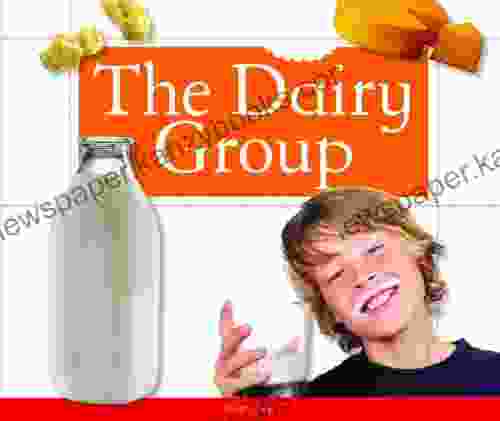 The Dairy Group (Healthy Eating With MyPlate)