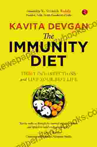 THE IMMUNITY DIET Fight Off Infections And Live Your Best Life