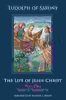 The Life Of Jesus Christ: Part One Volume 2 Chapters 41 92 (Cistercian Studies 282)