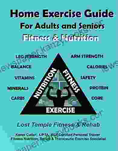 Home Exercise Guide For Adults Seniors: Fitness Nutrition: Lost Temple Fitness: Strength Balance Flexibility Myofascial Release Nutrition